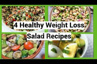 4 Healthy Weight Loss Salad Recipes