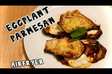 AIRFRY EGGPLANT PARMESAN | EASY HEALTHY RECIPE