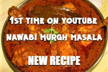NAWABI MURGH MASALA/HOW TO COOK UNIQUE CHICKEN RECIPE/HISTORICAL LOST RECIPE/HEALTHY DINNER RECIPES