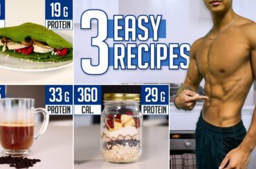 The PERFECT Breakfast Ideas To Get Shredded (3 Quick & Healthy Recipes)