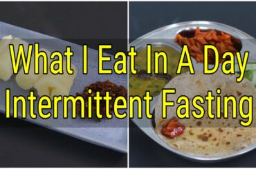 What I Eat In A Day Indian - INTERMITTENT FASTING - Weight Loss Meal Ideas - ASMR | Skinny Recipes