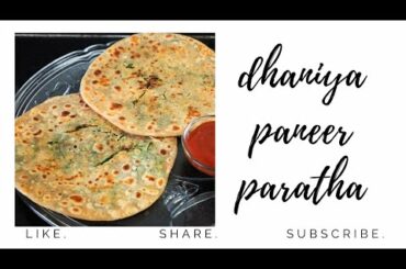 DHANIYA PANEER PARATHA | EASY PARATHA RECIPE | HEALTHY & TASTY |HOMEMADE RECIPES