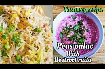 Green peas pulao with beetroot raita | Quick, easy and healthy Indian lunch and dinner recipes