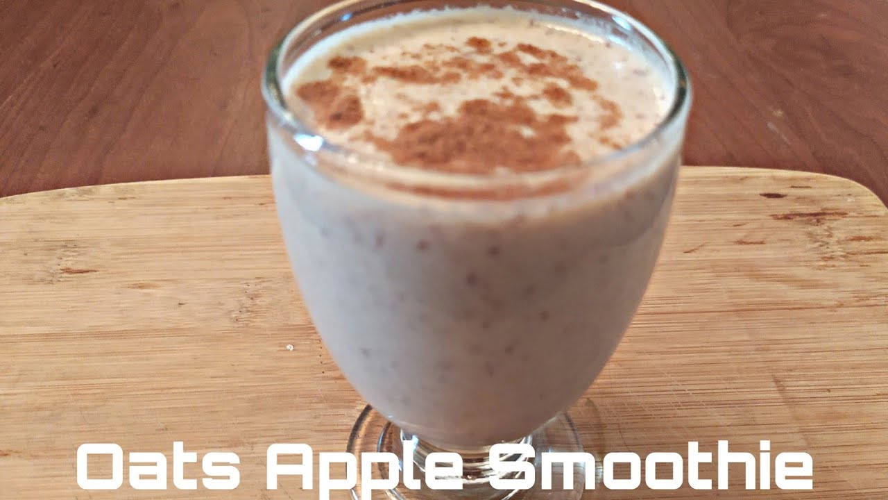 Oats Apple Smoothie || Healthy Breakfast Recipe || Episode 165 || Oats Apple Smoothie || Healthy Breakfast Recipe || Episode 165 ||