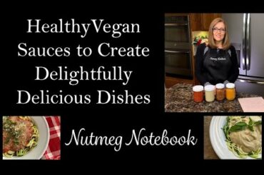 Healthy Vegan Sauces To Make Delightfully Delicious Dishes - Nutmeg Notebook -