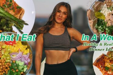 What I Eat In a Week: HEALTHY DINNER IDEAS | ALEXA FLYNN