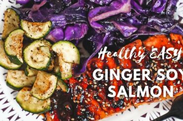 Ginger Soy Salmon Recipe | How to cook Salmon | Easy and Delicious! | Healthy Dinner Healthy Meals