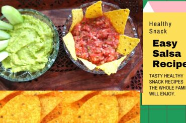 Best Avocado Salsa, Tomato Salsa - Mexican Dish | Authentic Recipe | Kid's Healthy Snacks