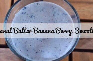Peanut Butter Banana Berry Smoothie|Healthy Breakfast Recipes|Atika's Cuisine #shorts #youtubeshorts