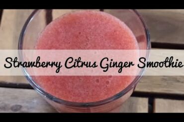 Strawberry Citrus Ginger Smoothie|Healthy Breakfast Recipes|Atika's Cuisine #shorts #youtubeshorts