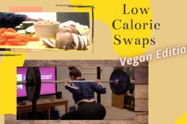 Low Calorie Vegan Swaps | What I Eat In A Day On A Calorie Deficit