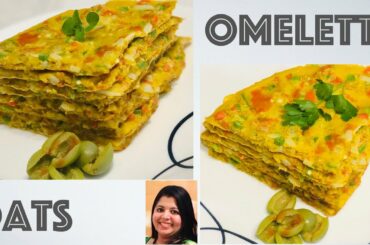 Oats Omelette||Easy Tasty Healthy Breakfast Recipe|| How to make Oats Omelette?||Episode 42