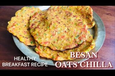BESAN OATS CHILLA|WEIGHT LOSS BREAKFAST RECIPE |HEALTHY BREAKFAST RECIPE |OATS KADALAMAVU DOSA