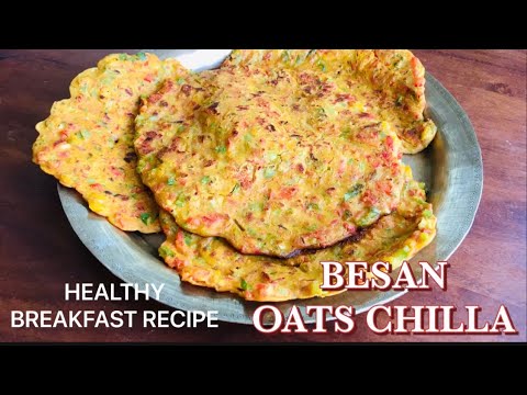 BESAN OATS CHILLA|WEIGHT LOSS BREAKFAST RECIPE |HEALTHY BREAKFAST RECIPE |OATS KADALAMAVU DOSA BESAN OATS CHILLA|WEIGHT LOSS BREAKFAST RECIPE |HEALTHY BREAKFAST RECIPE |OATS KADALAMAVU DOSA