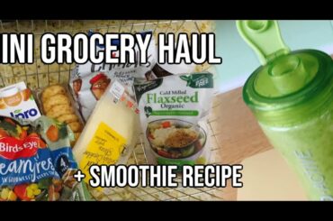 MINI GROCERY HAUL| SMOOTHIE RECIPE| LOW CALORIE
