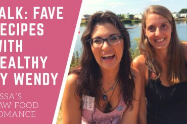 MY FAVOURITE RECIPES TALK WITH HEALTHY BY WENDY || RAW FOOD VEGAN UK FRUIT FEST
