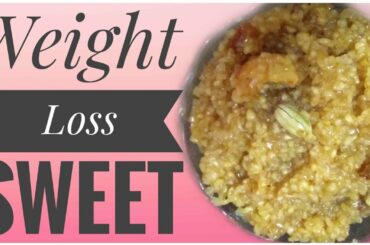 Weight loss Sweet||Wheat Rava Sweet|| Indian desserts recipe|Low calorie|High Fiber|MeenakshiSiyadri