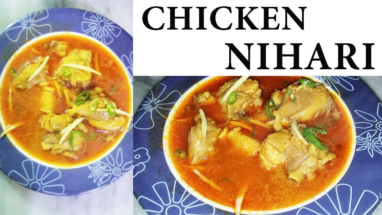 Chicken Nihari Recipe || Chicken Nihari Easy And Healthy Recipe || How to Make Chicken Nihari Chicken Nihari Recipe || Chicken Nihari Easy And Healthy Recipe || How to Make Chicken Nihari