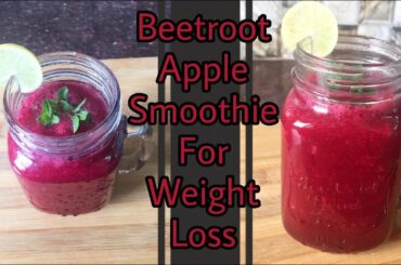Beetroot Apple Smoothie for Weight Loss | Healthy Smoothie Recipe Ideas | Quick & Easy Recipe