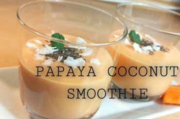 HOW TO MAKE  CREAMY PAPAYA SMOOTHIE -FOR HEALTHY BREAKFAST IDEAS