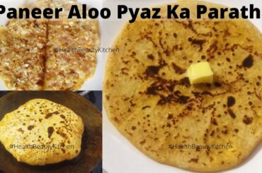 Paneer Aloo Pyaz ka Paratha Nashta Recipe Healthy Breakfast Subah ka nasta kaise banate hai #shorts