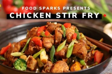Chicken Stir Fry Recipe | Chicken & Veggie Stir Fry | Quick & Easy Chicken Stir Fry | Chicken Recipe