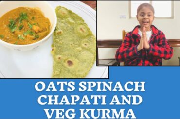 Simple & Healthy lunch recipe/Oats Spinach chapati and Veg Kurma/Tamil/Taiwan/Delicious