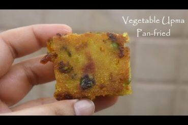 Vegetable Upma pan- fried | Sooji | Semolina Snack | Quick & Healthy Snack Recipe