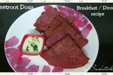 Beetroot Dosa || Breakfast & dinner Recipes || Healthy Dosa Recipe in Tamil from Sai Kitchen ||