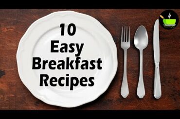 10 Quick & Easy Breakfast Recipes | Healthy Breakfast Recipe| Quick & Easy Breakfast | Breakfast