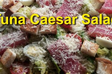 Tuna Caesar Salad Recipe | Yummy and Healthy