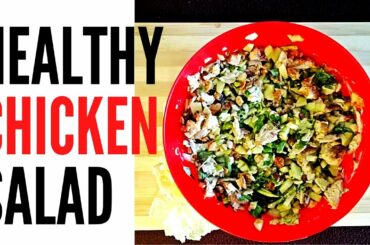 Easy & Healthy Chicken Salad Recipes | How to Make Chicken Salad - Sanchal