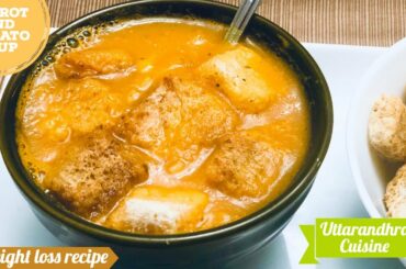 Carrot and Tomato soup for Weight loss recipe# Healthy soup recipe# Weight loss diet#Healthy recipes