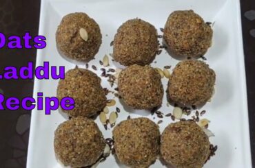 Oats Laddu Recipe | weight lose oats recipe | Oats Recipe |Instant Oats Recipes | Healthy Oats Laddu