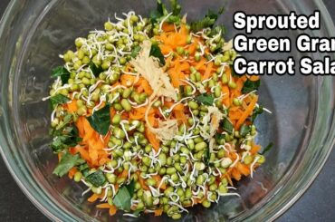 Sprouted Green Gram Carrot Salad- With Out Fire Cooking  Healthy Recipe