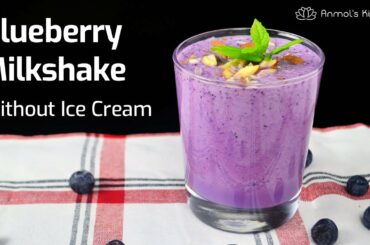 BLUEBERRY MILKSHAKE Recipe | Easy Milkshake Without Ice Cream | Healthy Summer Drink | AnmolsKitchen