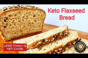 HOW TO MAKE KETO FLAX SEED BREAD - SUPER LIGHT, SOFT & FLUFFY WITH LESS THAN 1 G NET CARB ONLY !