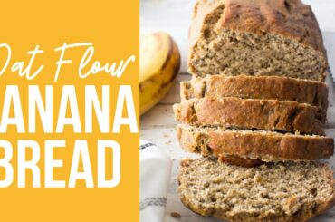 Oat Flour Banana Bread Recipe