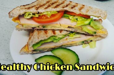 Healthy Chicken Sandwich || Yummy Chicken Sandwich for Lunch