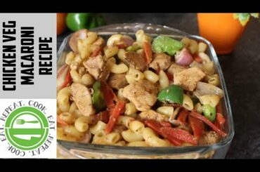 HEALTHY LOW FAT CHICKEN VEG MACARONI RECIPE (healthy weight lose diet recipe)...