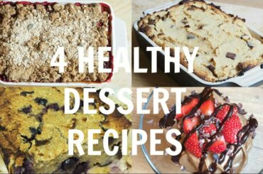 4 Healthy Dessert Recipes