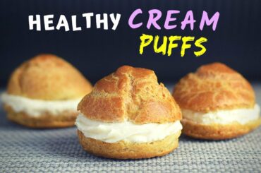 Cream puffs recipe that will make you feel healthy and happy.