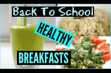 DIY Easy and Quick Back To School | Healthy Breakfast Recipes