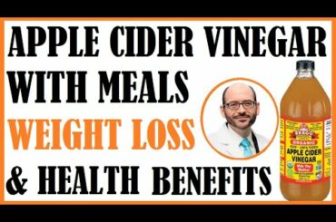 Apple Cider Vinegar With Meals. Weight Loss & Exciting Health Benefits!
