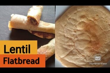 Lentil flatbread indian | lentil flatbread recipes | flatbread recipe