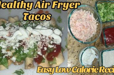 Air Fryer Chicken Tacos | Easy Healthy Meal Recipe | Fast Low Calorie Weight Loss Recipe