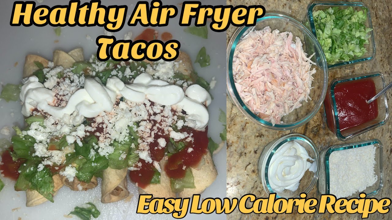 Air Fryer Chicken Tacos | Easy Healthy Meal Recipe | Fast Low Calorie Weight Loss Recipe Air Fryer Chicken Tacos | Easy Healthy Meal Recipe | Fast Low Calorie Weight Loss Recipe