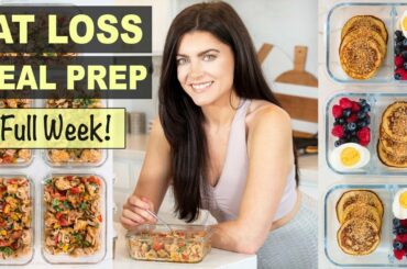 NEW! SUPER EASY 1 WEEK MEAL PREP FOR MAXIMUM FAT LOSS | Healthy Recipes for Weight Loss