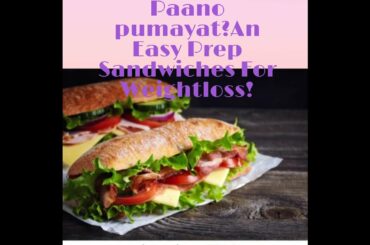 Paano Gumawa Ng 6 Healthy Sandwiches For Wt.Loss@Aspiring mum