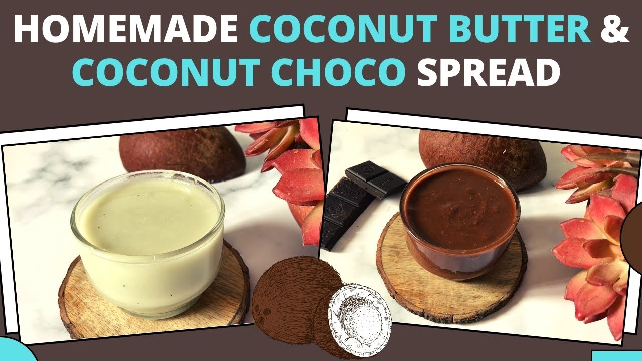Homemade Coconut Butter Recipe | How to Make Healthy Vegan Butter & Spread | Good Fat for Fat Loss Homemade Coconut Butter Recipe | How to Make Healthy Vegan Butter & Spread | Good Fat for Fat Loss
